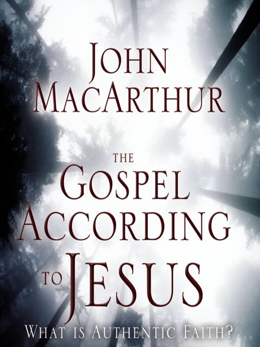 Title details for The Gospel According to Jesus by John F. MacArthur - Wait list